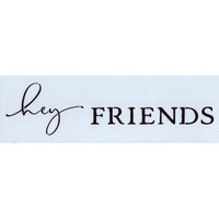 Convertibles: Hey Friends Stencil