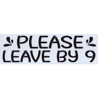 Convertibles: Please Leave By 9 Stencil