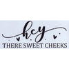 Hey There Sweet Cheeks Stencil