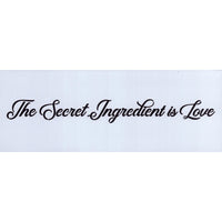 Secret Ingredient is Love Stencil