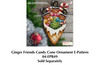 Ginger Friends Candy Cone Ornament
