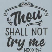 Thou Shall Not Try Me Stencil