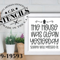 House was Clean Yesterday Stencil