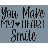 You Make My Heart Smile Stencil