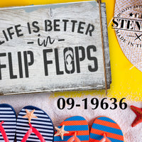 Life is Better in Flip Flops Stencil