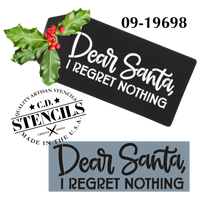 Dear Santa - I Regret Nothing Stencil