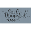 Be Thankful Stencil