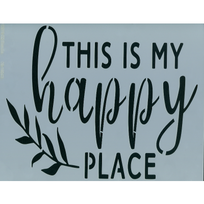 This is My Happy Place Stencil