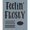 Feelin' Frosty Stencil