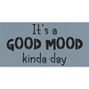 It's a Good Mood Kinda Day Stencil