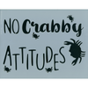 No Crabby Attitudes