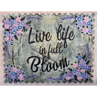 Live Life in Full Bloom E-Pattern By Debby Forshey-Choma