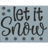 Let it Snow Stencil