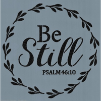Be Still Stencil
