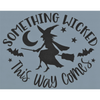 Something Wicked This Way Comes Stencil