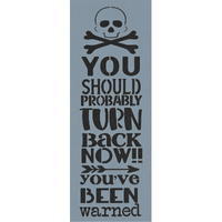 Turn Back Now Stencil