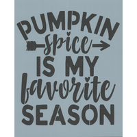 Pumpkin Spice is My Favorite Season Stencil