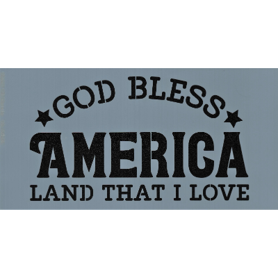 God Bless America Land That I Love Stencil