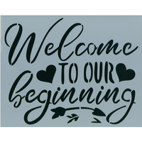 Welcome to Our Beginning Stencil