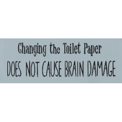 Changing the Toilet Paper Stencil