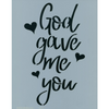 God Gave Me You Stencil