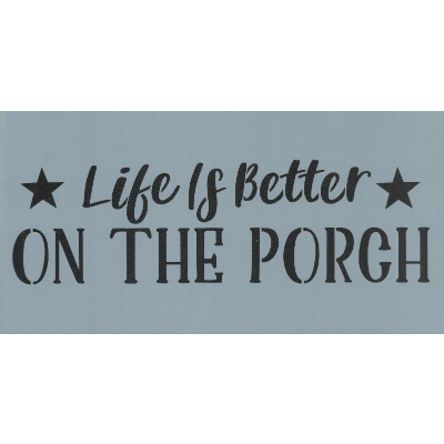 Porch Life Stencil