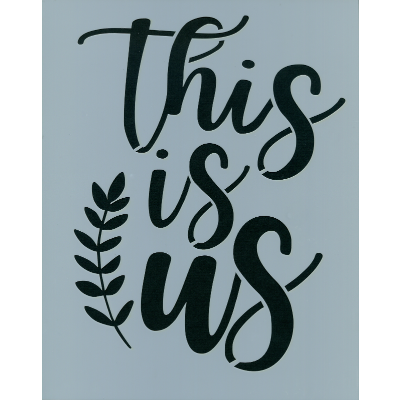 This is Us Stencil
