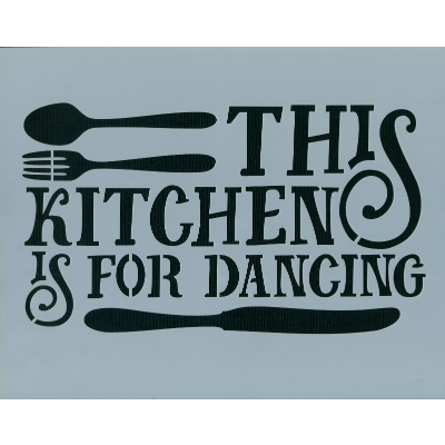 This Kitchen is For Dancing Stencil