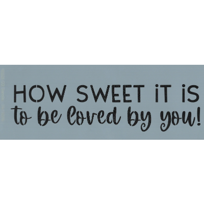 How Sweet It Is Stencil