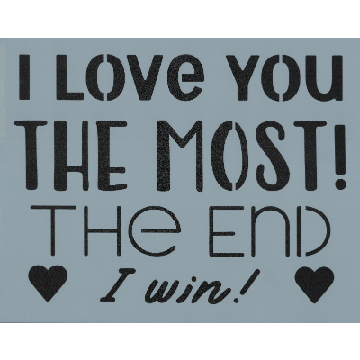 I Love You the Most Stencil