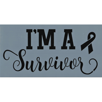 I'm a Survivor Stencil