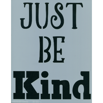 Just Be Kind Stencil