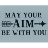 May Your Aim Stencil