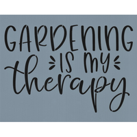 Gardening is My Therapy Stencil