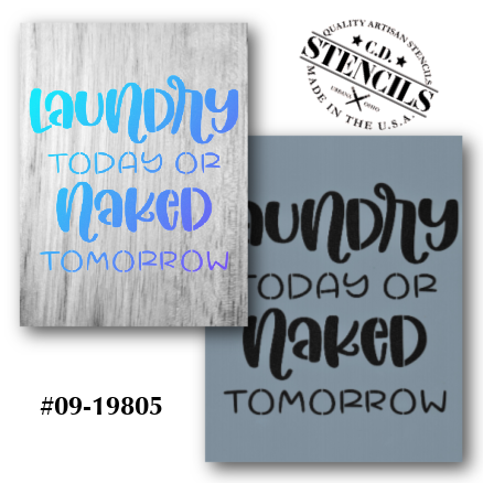 Laundry Today Naked Tomorrow Stencil