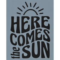 Here Comes the Sun Stencil