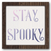 Mini Signs: Stay Spooky