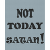 Not Today Satan Stencil