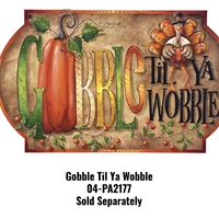 Gobble Til Ya Wobble Stencil